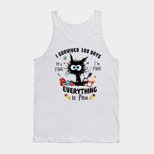 100th Day of School Its Fine Im Fine Everything Is Fine Tank Top